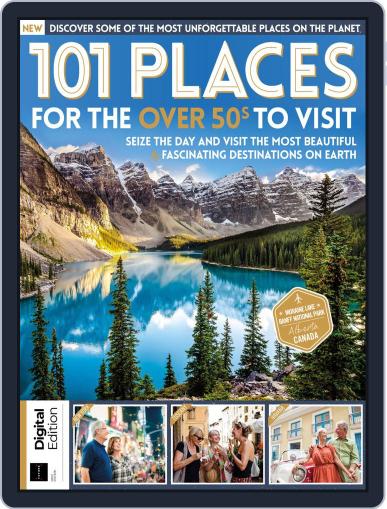 101 Places for the Over 50s to Visit February 21st, 2020 Digital Back Issue Cover