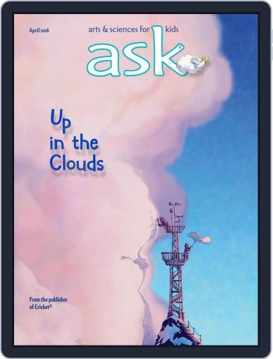 Ask Science And Arts Magazine For Kids And Children April 1st, 2016 Digital Back Issue Cover