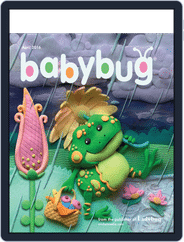 Babybug Stories, Rhymes, and Activities for Babies and Toddlers (Digital) Subscription                    April 1st, 2016 Issue