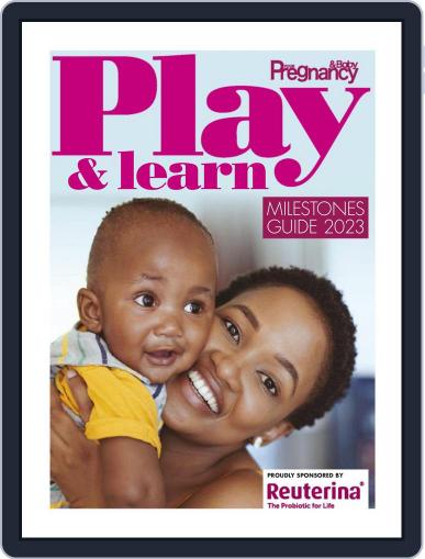 Your Pregnancy & Baby: Play & Learn - Milestones guide Digital Back Issue Cover