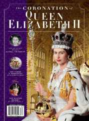 The Coronation of Queen Elizabeth II Magazine (Digital) Subscription                    September 28th, 2023 Issue
