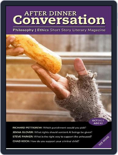 After Dinner Conversation: Philosophy | Ethics Short Story October 1st, 2023 Digital Back Issue Cover