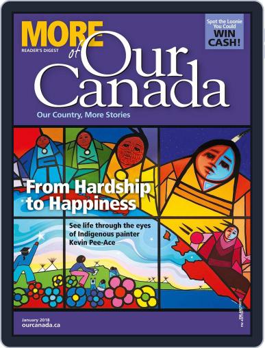 More of Our Canada January 1st, 2018 Digital Back Issue Cover