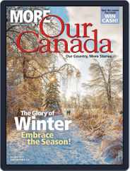 More of Our Canada (Digital) Subscription January 1st, 2019 Issue