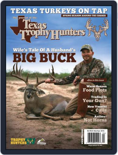 The Journal of the Texas Trophy Hunters March 1st, 2016 Digital Back Issue Cover