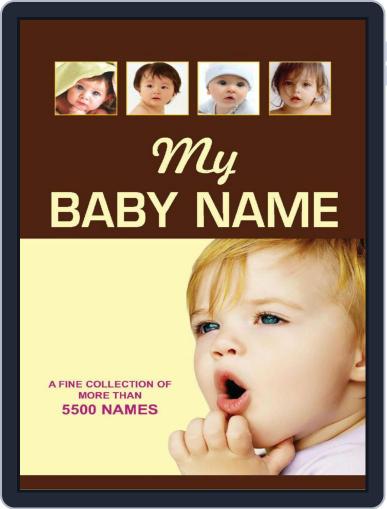 My Baby Name: A Fine Collection of More than 5500 Names Digital Back Issue Cover