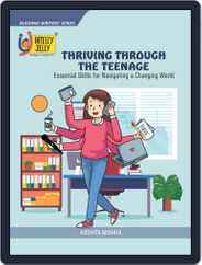 Thriving Through The Teenage - Essential Skills for Navigating a Changing World Magazine (Digital) Subscription