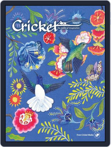 Cricket Magazine Fiction And Non-fiction Stories For Children And Young Teens May 1st, 2018 Digital Back Issue Cover