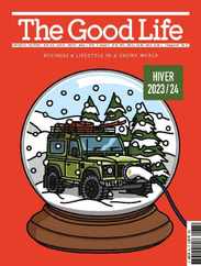 The Good Life (Digital) Subscription                    December 1st, 2023 Issue