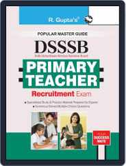 DSSSB: Primary Teacher Exam Guide 2024 Magazine (Digital) Subscription