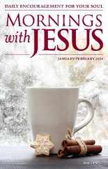 Mornings with Jesus (Digital) Subscription                    January 1st, 2024 Issue