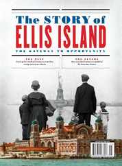 The Story of Ellis Island Magazine (Digital) Subscription                    December 1st, 2023 Issue