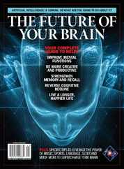 The Future Of Your Brain - A Comprehensive Guide Magazine (Digital) Subscription                    November 24th, 2023 Issue