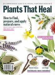 Plants That Heal - A Comprehensive Guide To All-Natural, Plant-Based Medicine Magazine (Digital) Subscription                    November 24th, 2023 Issue