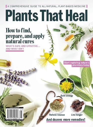 Plants That Heal - A Comprehensive Guide To All-Natural, Plant-Based Medicine November 24th, 2023 Digital Back Issue Cover