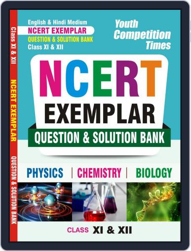 NCERT Class XI & XII Question & Solution Bank Physics, Chemistry & Biology Digital Back Issue Cover