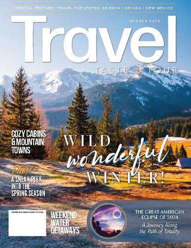Travel, Taste and Tour December 1st, 2023 Digital Back Issue Cover
