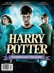 Harry Potter: Ultimate 2024 Fan Guide Magazine (Digital) Subscription                    December 13th, 2023 Issue