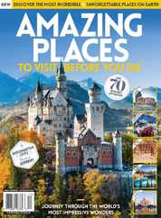 Amazing Places To Visit Before You Die Magazine (Digital) Subscription                    December 10th, 2023 Issue