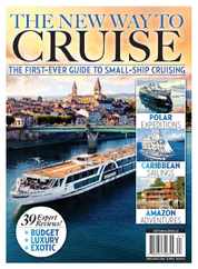 The New Way To Cruise: The First-Ever Guide To Small-Ship Cruising Magazine (Digital) Subscription                    December 8th, 2023 Issue