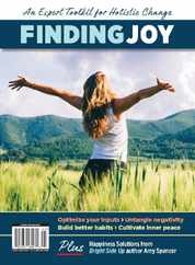 Finding Joy - An Expert Toolkit for Holistic Change Magazine (Digital) Subscription                    December 15th, 2023 Issue