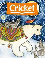 Cricket Magazine Fiction And Non-fiction Stories For Children And Young Teens (Digital) Subscription                    January 1st, 2024 Issue