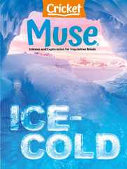 Muse: The Magazine Of Science, Culture, And Smart Laughs For Kids And Children (Digital) Subscription                    January 1st, 2024 Issue