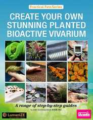 Create Your Own Stunning Planted Bioactive Vivarium: a range of step-by-step guides Magazine (Digital) Subscription                    January 4th, 2024 Issue