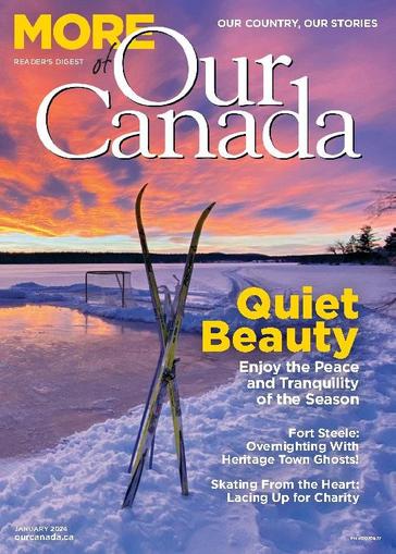More of Our Canada January 1st, 2024 Digital Back Issue Cover