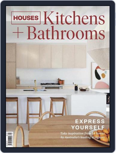 Houses: Kitchens + Bathrooms June 14th, 2019 Digital Back Issue Cover