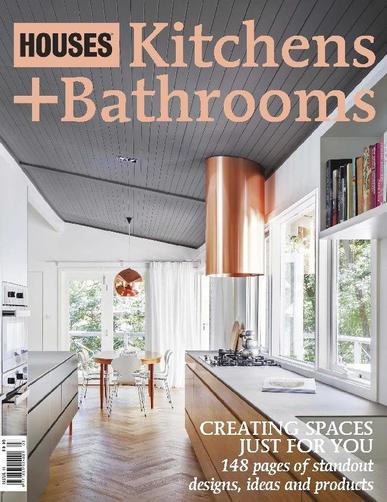 Houses: Kitchens + Bathrooms June 13th, 2016 Digital Back Issue Cover