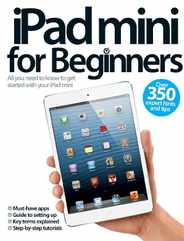 iPad mini For Beginners Magazine (Digital) Subscription                    July 17th, 2013 Issue