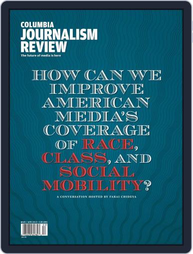 Columbia Journalism Review March 1st, 2013 Digital Back Issue Cover