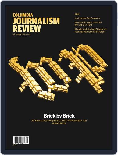 Columbia Journalism Review July 1st, 2014 Digital Back Issue Cover