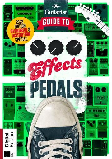The Guitarist's Guide to Effects Pedals January 26th, 2024 Digital Back Issue Cover