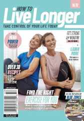 How to Live Longer Magazine (Digital) Subscription                    January 26th, 2024 Issue