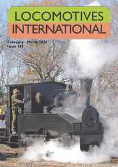 Locomotives International (Digital) Subscription                    February 1st, 2024 Issue