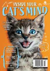 Inside Your Cat's Mind 4 Magazine (Digital) Subscription                    February 8th, 2024 Issue