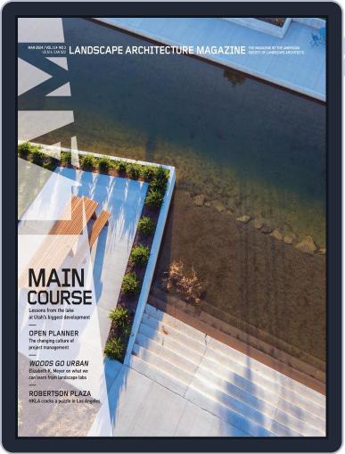 Landscape Architecture March 1st, 2024 Digital Back Issue Cover