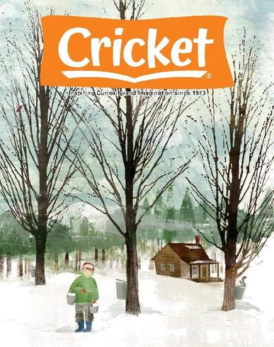 Cricket Magazine Fiction And Non-fiction Stories For Children And Young Teens March 1st, 2024 Digital Back Issue Cover