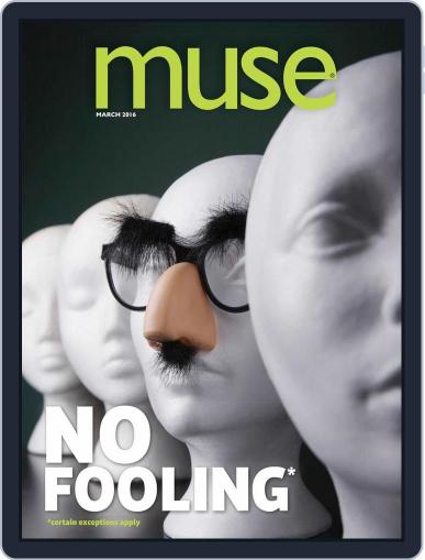 Muse: The Magazine Of Science, Culture, And Smart Laughs For Kids And Children March 1st, 2016 Digital Back Issue Cover