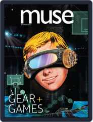 Muse: The Magazine Of Science, Culture, And Smart Laughs For Kids And Children (Digital) Subscription October 1st, 2016 Issue