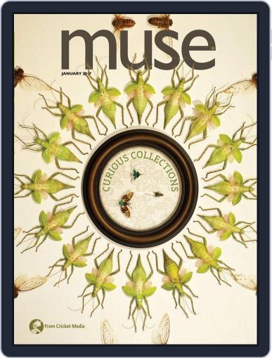 Muse: The Magazine Of Science, Culture, And Smart Laughs For Kids And Children January 1st, 2017 Digital Back Issue Cover