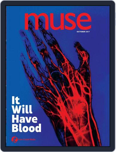 Muse: The Magazine Of Science, Culture, And Smart Laughs For Kids And Children October 1st, 2017 Digital Back Issue Cover