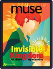 Muse: The Magazine Of Science, Culture, And Smart Laughs For Kids And Children (Digital) Subscription January 1st, 2018 Issue