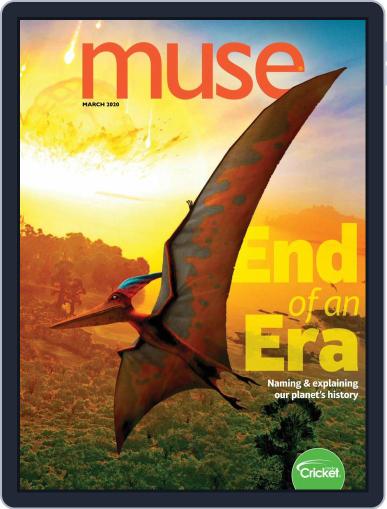 Muse: The Magazine Of Science, Culture, And Smart Laughs For Kids And Children (Digital) March 1st, 2020 Issue Cover