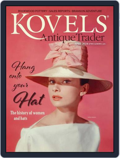 Kovels Antique Trader April 1st, 2024 Digital Back Issue Cover
