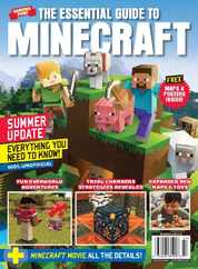 The Essential Guide to Minecraft - Summer Update: Everything You Need To Know! Magazine (Digital) Subscription                    March 8th, 2024 Issue