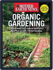 Mother Earth News Organic Gardening Magazine (Digital) Subscription                    March 13th, 2024 Issue