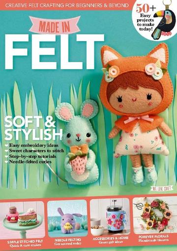 We Love Craft: Made In Felt 2024 March 19th, 2024 Digital Back Issue Cover